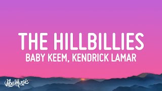 Baby Keem & Kendrick Lamar - The Hillbillies (Lyrics)