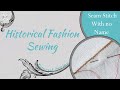 Historic Fashion Tutorial Series: The Seaming Stitch with 