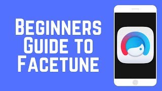 Beginners Guide to Facetune – Edit Your Instagram Selfies Like a Pro!