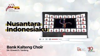 Bank Kalteng Choir, Onward S. Tandang: Nusantara Indonesiaku