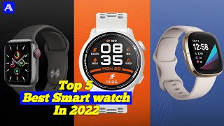 Top 5 Best Smart Watch For 2022