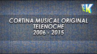 Cortina Musical - "Telenoche" - 2006 / 2015 (Original)