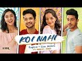 koi nahi - rupinn | lisa mishra | ashnoor kaur & sunny chopra | official music video | vyrloriginals