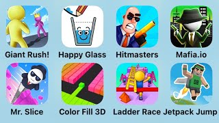 Giant Rush, Happy Glass, Hitmasters, Mafia.io, Mr Slice, Color Fill 3D, Ladder Race, Jetpack Jump