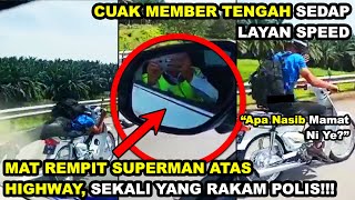 MAT REMPIT SUPERM4N KAT HlGHW4Y, SEKALI YG R4KAM POLIS | CUAK MEMBER TENGAH LAYAN SPEED seram hantu