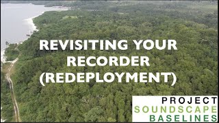 Revisiting Your Recorder- redeployment (Soundscape Baselines Project)