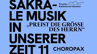 Sakrale Musik in unserer Zeit 11 * „preist die Größe des Herrn“