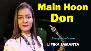 Main Hoon Don Don || New Saxophone Music 2024 || Saxophone Queen Lipika Samanta || Bikash Studio