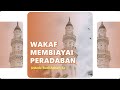 Wakaf Membiayai Peradaban - Ustadz Budi Ashari, Lc