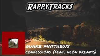 Quake Matthews - Confessions (Feat. Neon Dreams) [Lyrics In Description]