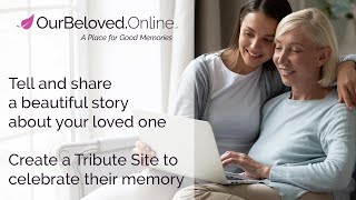 Create an Online Memorial & Tribute Website | OurBeloved.com