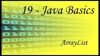 Java Basics - 19 - ArrayList