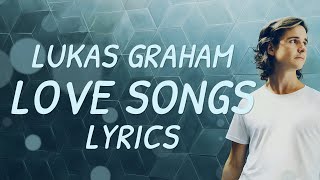 Lukas Graham - Love Songs (Lyrics)