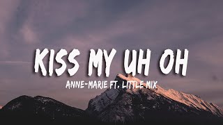 Anne-Marie, Little Mix - Kiss My (Uh Oh) (Lyrics/Vietsub)