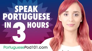 Learn How to Speak Portuguese in 3 Hours