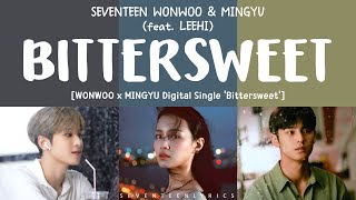 [LYRICS/가사] SEVENTEEN (세븐틴) WONWOO X MINGYU - BITTERSWEET (ft. LeeHi) [Digital Single]
