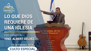 Lo Que Dios Requiere Una Iglesia | Hno. Albert Gélvez | 19/02/2025.