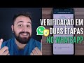 COMO ATIVAR A VERIFICAÇÃO EM DUAS ETAPAS NO WHATSAPP