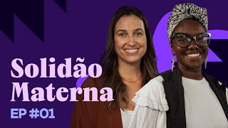 Solidão materna: os desafios que a maternidade traz para as mulheres