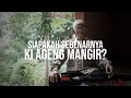 Siapakah Sebenarnya Ki Ageng Mangir?