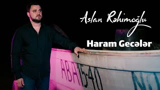 Aslan Rehimoğlu - Haram Geceler 2024 (Yeni Klip) 4K