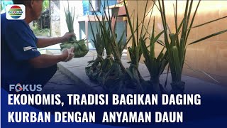 Tradisi Bungkus Hewan Kurban dengan Anyaman Daun, Ekonomis dan Ramah Lingkungan | Fokus