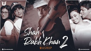 Shahrukh Khan Mashup | Shiven | Romantic Mashup 2023 | [ Bollywood Lo-Fi, Chill ]