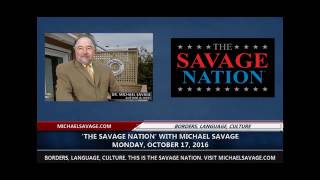 The Savage Nation - October 17th, 2016 -  Full Show