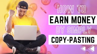 "Unlock Your Earning Potential: Master the Art of Copy-Pasting to Make Money Online!"