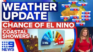 80% chance of scorching El Niño, Coastal showers | Weather | 9 News Australia