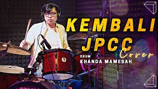 KEMBALI JPCC WORSHIP Drums Cover by Khanda Mamesah