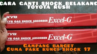 TUTORIAL CARA GANTI SHOCK BELAKANG TOYOTA RUSH - KAYABA EXCEL G