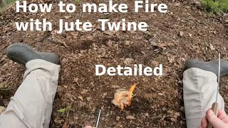 How to make Fire with Jute Twine/ Bushcraft Skills