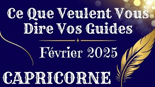 ♑️ CAPRICORNE 🔮💫👼 FÉVRIER 2025. Ce Que Veulent Vous Dire Vos Guides.