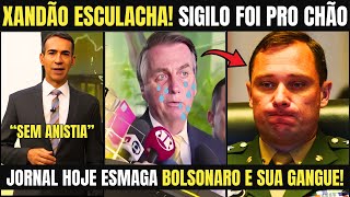 BOMBA! Jornal Hoje expõe Bolsonaro e sua gangue e Xandão rasga sigilo!