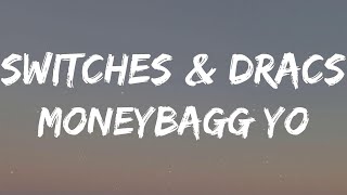 Moneybagg Yo - Switches & Dracs (Lyrics)