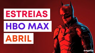 Lançamentos HBO MAX Abril 2022 | HBO Max Brasil