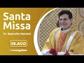 Santa Missa com Pe. Reginaldo Manzotti | 28/08/2024