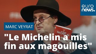 Affaire Marc Veyrat : "Le Michelin a mis fin aux magouilles"