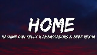 Machine Gun Kelly, X Ambassadors & Bebe Rexha - Home (Lyrics)