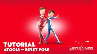 Coaching Animators | Tutorial | aTools - Reset Pose