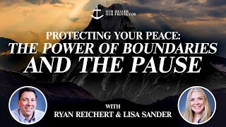 Protecting Your Peace: The Power of Boundaries and the Pause