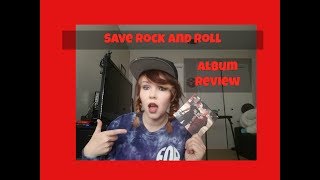Fall Out Boy| Save Rock&Roll Album Review