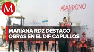 'Hoy demolemos el abandono', enfatiza Mariana Rodríguez en DIF Capullos