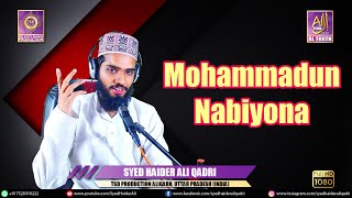 Mohammadun Nabiyona Muhammadun Nabiyyuna || Recited By Syed Haider Ali Qadri
