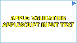 Apple: Validating AppleScript input text