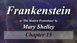 15 Frankenstein by Mary Shelley — Audiobook — Chapter 15 read by Rob Goll