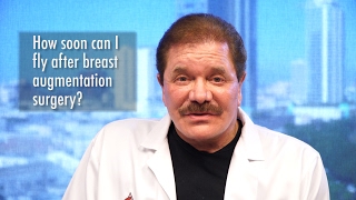 How Soon Can I Fly After Breast Augmentation Surgery? (Breast Implants)