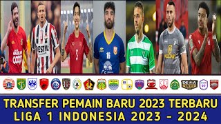 Transfer pemain terbaru 2023 - pemain baru liga 1 indonesia 2023-2024 terbaru