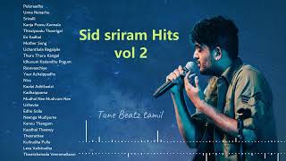 Sid Sriram Melody Hits | sid sriram melody songs collection | Sid Sriram Songs Vol 2 | Tamil Songs